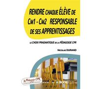 Rendre chaque Elève de Cm1 - Cm2 Responsable de ses Apprentissages - Nicolas Durand - Bookelis - broché - Scolaire / Universitaire