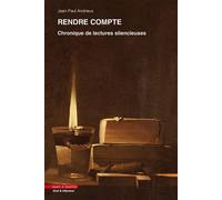 Rendre compte : Chronique de lectures silencieuses - Jean-Paul Andrieux - Mare & Martin - broché - Etude