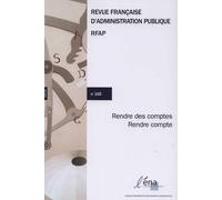 Rendre des comptes Numéro 160 - Ecole Nationale D'ad - Documentation Francaise - broché - Revue