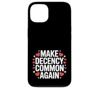 Rendre la décence Commune à Nouveau être Gentil et décent Coque pour iPhone 13
