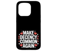 Rendre la décence Commune à Nouveau être Gentil et décent Coque pour iPhone 15 Pro