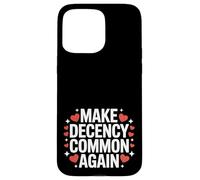 Rendre la décence Commune à Nouveau être Gentil et décent Coque pour iPhone 15 Pro Max