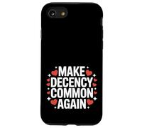 Rendre la décence Commune à Nouveau être Gentil et décent Coque pour iPhone SE (2020) / 7/8