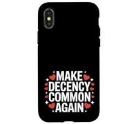 Rendre la décence Commune à Nouveau être Gentil et décent Coque pour iPhone X/XS