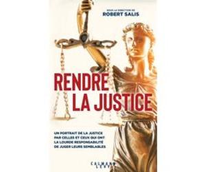 Rendre la justice Robert Salis (Auteur)