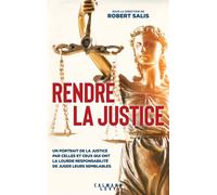 Robert Salis – Rendre la justice – Éditions Calmann-Lévy