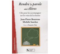 Rendre La Parole Aux Élèves - Clés Pour Les Accompagner Sur Les Voies De La Réussite