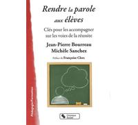 Rendre la parole aux eleves - & SANC BOURREAU - Chronique Sociale - broché - Essai