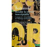 Rendre la réalité inacceptable: "A propos de ""La production de l'idéologie dominante"""