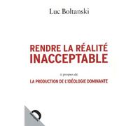 Rendre la réalité inacceptable: A propos de "La production de l'idéologie dominante"