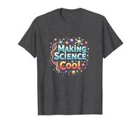 Rendre la Science Cool : Inspirer Les Amateurs de STEM T-Shirt, Homme, Chiné Foncé, 3XL
