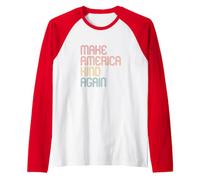 Rendre l'Amérique Gentille à Nouveau La gentillesse Compte Manche Raglan