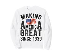 Rendre l'Amérique Grande Depuis 1939, Hommes et Femmes de 87 Ans Sweatshirt