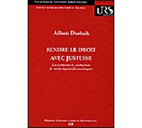 Rendre Le Droit Avec Justesse - Les Méthodes De Production De Textes Législatifs Plurilingues