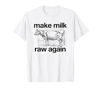 Rendre Le Lait cru à Nouveau (Motif Vache) T-Shirt