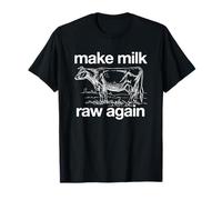Rendre Le Lait cru à Nouveau (Motif Vache) T-Shirt