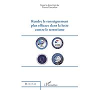 Rendre le renseignement plus efficace dans la lutte contre le terrorisme – L'Harmattan