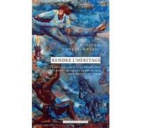 Rendre l'héritage La problématique de la restitution des biens culturels à la République démocratique du Congo - Donatien Dibwe Dia Mwembu - Academie Royale Sciences Lettres - broché - Essai