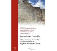 Rendre lisible l'invisible Mélanges d'archéologie, d'histoire de l'art et d'histoire en l'honneur de Brigitte Boissavit-Camus - Marie-Thérèse Camus - Cerf - broché - Essai