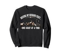 Rendre Mon Mari Fou, Une chèvre à la Fois, Une chèvre drôle Sweatshirt