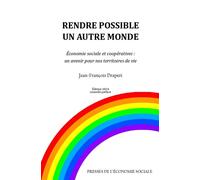 Rendre possible un autre monde Economie sociale et coopératives : un avenir pour nos territoires de vie - Jean-François Draperi - Presses De L'economie Sociale - broché - Essai