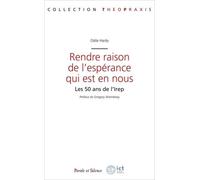Rendre Raison De L'espérance Qui Est En Nous - 50 Ans De L'ierp