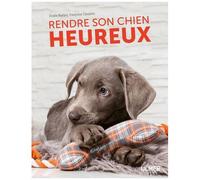 Rendre Son Chien Heureux