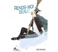 Rends-Moi Beau ! - Livre (Manga) - Yaoi - Hana Collection