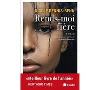Rends-moi fière Nicole Dennis-Benn (Auteur), Benoîte Dauvergne (Traduction)
