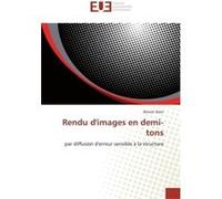 Rendu d'images en demi-tons Benoît Alain (Auteur)