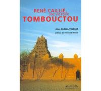René Caillé, 1799-1838. Une vie pour tombouctou