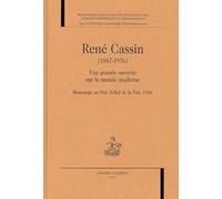 Rene cassin (1887-1976).une pensee ouverte sur le monde moderne. hommage aux prix nobel de la paix68
