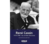 René Cassin 1914-1948: Les années décisives