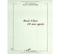 René Char, 10 ans après