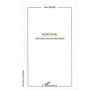 René Char, Une Géologie Talismanique