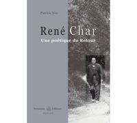 René Char Une poétique du retour - Patrick Née - Hermann - broché - Etude