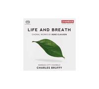 Clausen, R. - Life and Breath:Choral Wo