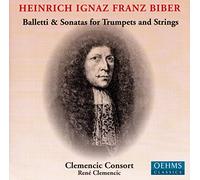 René Clemencic - Heinrich Ignaz Franz Biber: Balletti & Sonatas for Trumpets and Strings