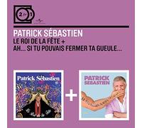 Patrick Sebastien 2 Cd Le Roi De La Fete + Ah .. Si Tu Pouvais Fermer Ta Gueule