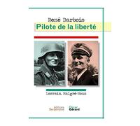 René Darbois, pilote de la liberté: Lorrain, Malgré-Nous