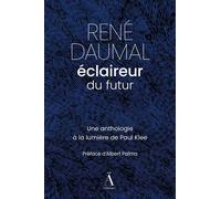 René Daumal, éclaireur du futur Une anthologie illustrée par Paul Klee - René Daumal - Du Non-A Eds - broché - Poésie