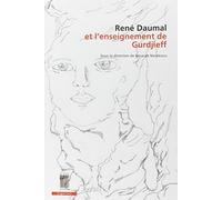René Daumal et l'enseignement de Gurdjieff: Etudes, correspondances et documents inédits