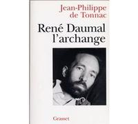 René Daumal, l'archange Jean-Philippe De Tonnac (Auteur), Frédéric Richaud (Auteur)