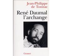 René Daumal, l'archange - Jean-Philippe De Tonnac - Grasset - broché - Biographie