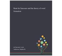 René De Saussure And The Theory Of Word Formation