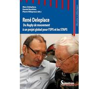 René Deleplace: Du Rugby de mouvement à un projet global pour l'EPS et les STAPS