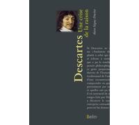 Descartes, Une crise de la raison: Le chemin des philosophes