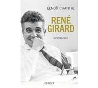 René Girard Benoît Chantre (Auteur)