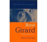 Rene Girard by Fleming & Chris University of Western Sydney & Hawkesbury Chris Fleming (Auteur)