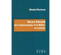 René Girard: De l'ethnologie à la Bible et retour
